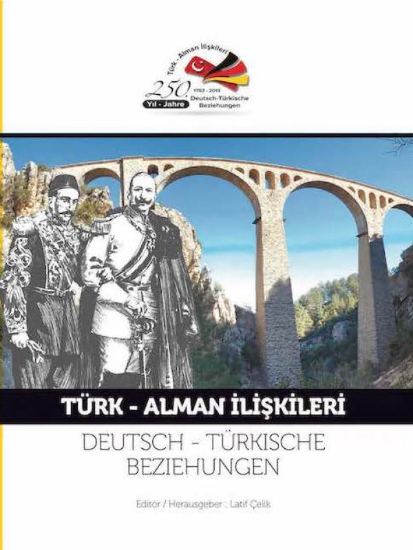 250 Yıl Türk-Alman İlişkileri / 250 Jahre Deutsch-Türkische Beziehungen